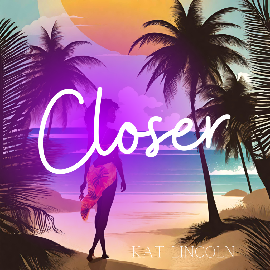 Closer by Kat Lincoln